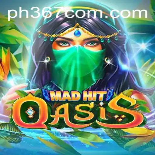 Dive into the Thrilling World of MadHitOasis with the Exciting Keyword PH367